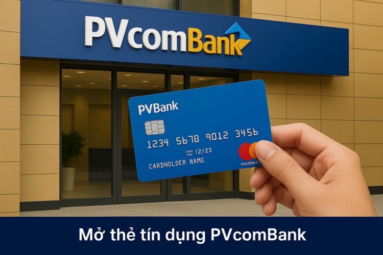 Mở thẻ tín dụng theo bảo hiểm nhân thọ tại PVCombank Mở thẻ tín dụng theo bảo hiểm nhân thọ tại PVCombank