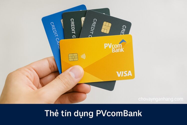 Mở thẻ tín dụng nhanh của PVcombank có nhiều ưu đãi nhất năm 2021