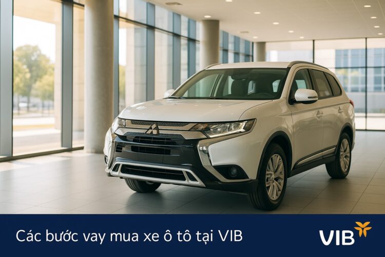 Vay mua xe ô tô lãi suất thấp tại ngân hàng VIB: Giải pháp tài chính tối ưu cho mọi nhu cầu Vay mua xe ô tô lãi suất thấp tại ngân hàng VIB.