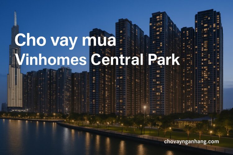 Vay mua căn hộ Vinhomes Grand Park và những sự thật bất ngờ Vay mua căn hộ Vinhomes Grand Park và những sự thật bất ngờ