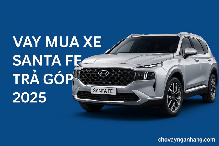 Vay mua xe Hyundai trả góp 2025 – Lãi suất, điều kiện, ngân hàng hỗ trợ tốt nhất Vay mua xe Hyundai trả góp 2025 – Lãi suất, điều kiện, ngân hàng hỗ trợ tốt nhất